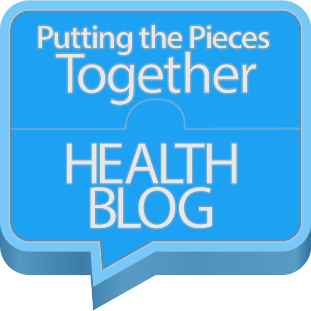 Putting the Pieces Together Health Blog